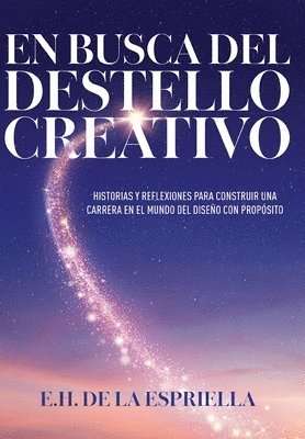 E H de la Espriella, E. H. de la Espriella, E.H. de la Espriella - Busca Del Destello Creativo, Inbunden