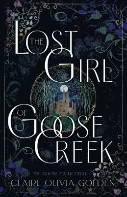 Claire Olivia Golden - Lost Girl of Goose Creek, Häftad