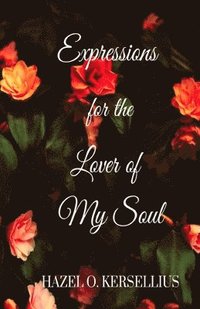bokomslag Expressions for the Lover of My Soul