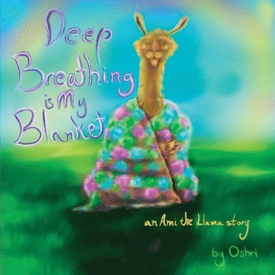 Deep Breathing Is My Blanket
