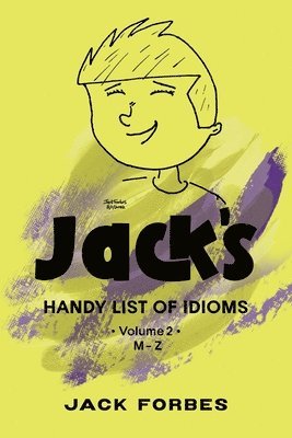 Jack's Handy List of Idioms 1