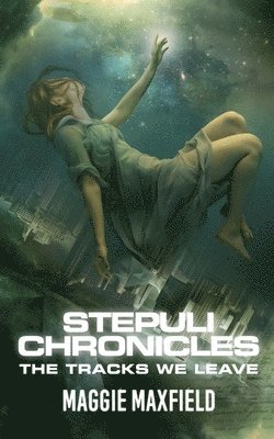 Maggie Maxfield, Maggie Maxfield - Stepuli Chronicles, Häftad