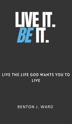 Live It. BE It 1