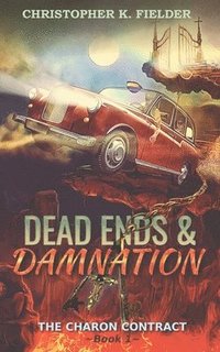 bokomslag Dead Ends and Damnation