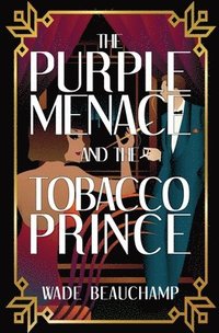 bokomslag Purple Menace and the Tobacco Prince