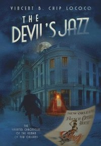 bokomslag The Devil's Jazz: The Haunted Chronicles of the Axman of New Orleans