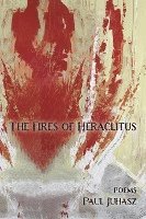 bokomslag The Fires of Heraclitus
