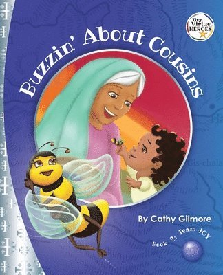 Buzzin' About Cousins, The Virtue Story of Inspiration 1