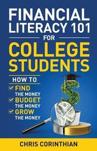 bokomslag Financial Literacy 101 for College Students