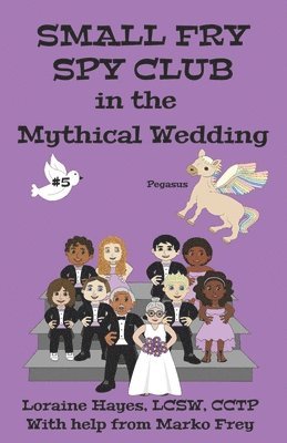 Small Fry Spy Club in the Mythical Wedding 1