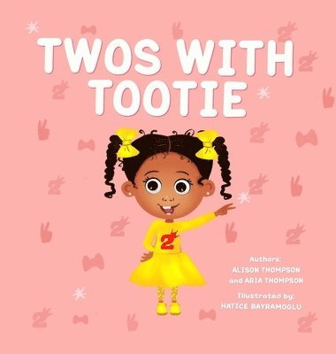 Alison Thompson, Aria Thompson - Twos With Tootie, Inbunden