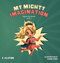 bokomslag My Mighty Imagination (Mighty Me Series(TM) Book 2)