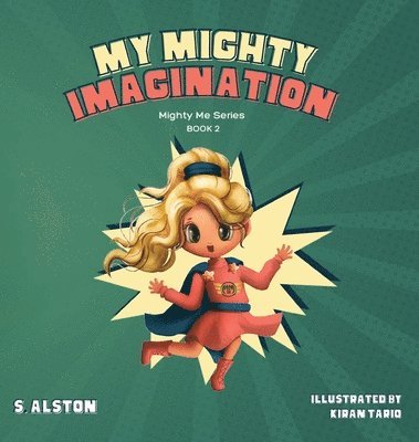 My Mighty Imagination (Mighty Me Series(TM) Book 2) 1