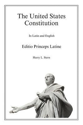 bokomslag The United States Constitution - Editio Princeps Latine