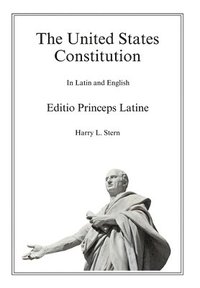 bokomslag The United States Constitution - Editio Princeps Latine