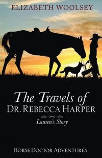 bokomslag The Travels of Dr. Rebecca Harper Lauren's Story