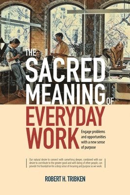 bokomslag Sacred Meaning of Everyday Work