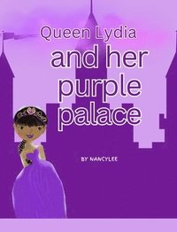 bokomslag Queen Lydia and Her Purple Palace