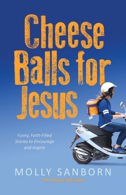 Cheese Balls for Jesus 1