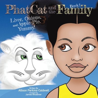 Phat Cat and the Family - Liver, Onions, and Apple Pie. Yummy! 1