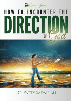 Encountering the DIRECTION of God 1