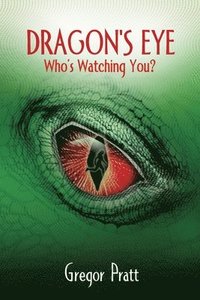 bokomslag Dragon's Eye: Who's Watching You?