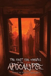 bokomslag First Five Minutes of the Apocalypse
