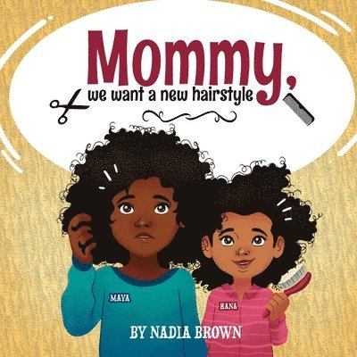 Mommy, We Want A New Hairstyle