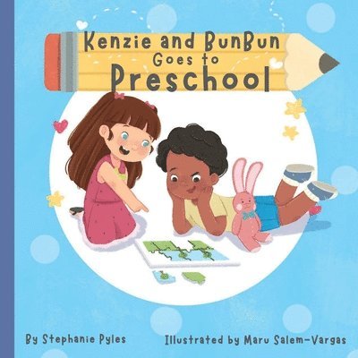 Kenzie and Bun Bun Goes To Preschool 1