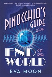 bokomslag Pinocchio's Guide to the End of the World