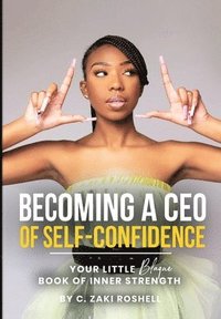 bokomslag Becoming a CEO of Self-Confidence