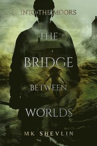 bokomslag The Bridge Between Worlds