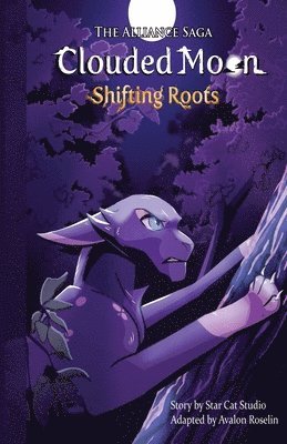 bokomslag The Alliance Saga - Clouded Moon #1: Shifting Roots