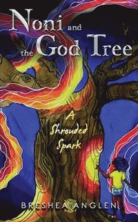 bokomslag Noni & The God Tree