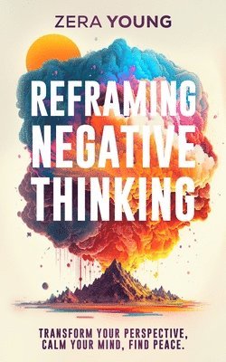 bokomslag Reframing Negative Thinking