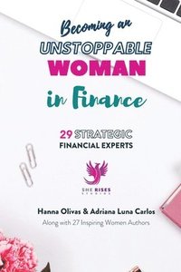bokomslag Becoming an Unstoppable Woman in Finance