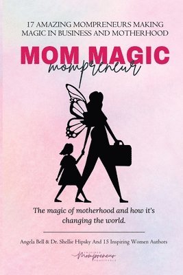 Mom Magic Mompreneur 1