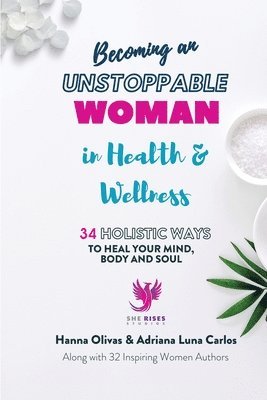 Becoming An Unstoppable Woman in Health & Wellness 1