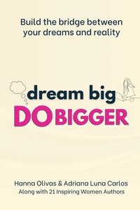 bokomslag Dream Big Do Bigger