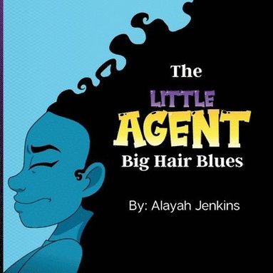 bokomslag Little Agent and The Big Hair Blues