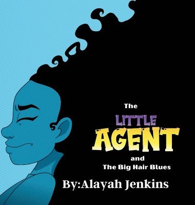 Ashlee Thomas-Jenkins - Little Agent and The Big Hair Blues, Inbunden