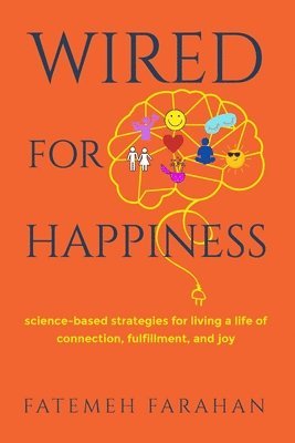 bokomslag Wired For Happiness