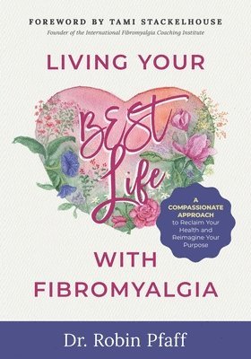 Living Your BEST Life with Fibromyalgia 1