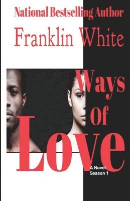 Franklin White - Ways of LOVE, Häftad