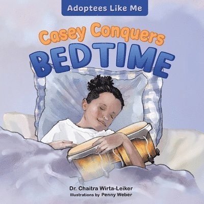 Casey Conquers Bedtime 1