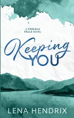 Lena Hendrix - Keeping You, Häftad