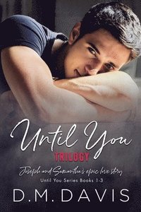 bokomslag Until You Trilogy (Until You Books 1-3)