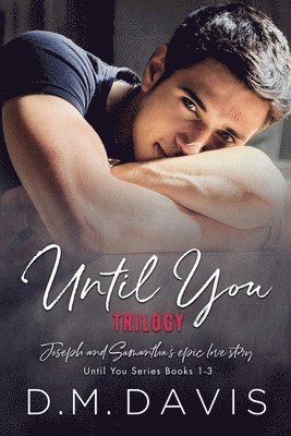 Until You Trilogy (Until You Books 1-3) 1