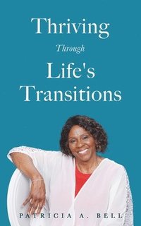 bokomslag Thriving Through Life's Transitions