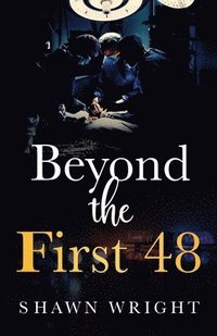 bokomslag Beyond the First 48